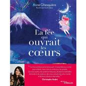 La Fée qui ouvrait les Coeurs - Anne Ghesquière