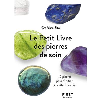 Le Petit Livre des Pierres de Soin - Catérina Zita