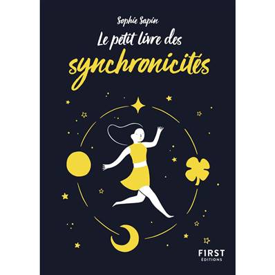 Le Petit Livre des Synchronicités - Sophie Sapin