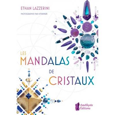 Les Mandalas de Cristaux - Ethan Lazzerini