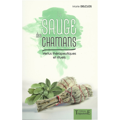 La Sauge des Chamans - Vertus Thérapeutiques et Rituels