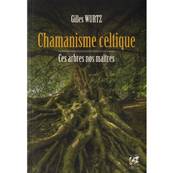 Chamanisme Celtique - Ces Arbres nos Matres