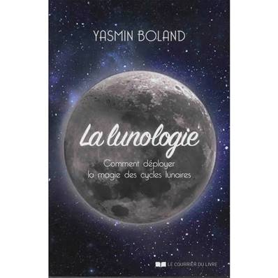 La Lunologie - Yasmin Boland