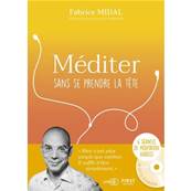 Méditer Sans se prendre la Tête - Fabrice Midal