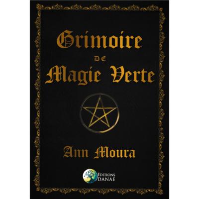 Grimoire de Magie Verte - Ann Moura