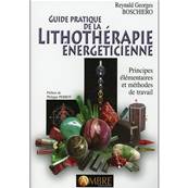 Guide Pratique de la Lithothérapie Energéticienne - Reynald Boschiero