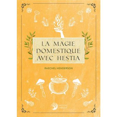 La Magie Domestique avec Hestia - Raechel Henderson