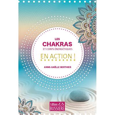 Les Chakras et Corps Energétiques en Action ! Anne-Gaëlle Berthier