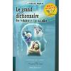 Le Grand dictionnaire malaises et maladies - Jacques Martel