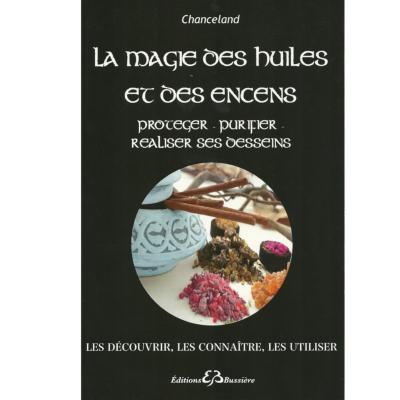 La Magie des Huiles et des Encens - Chanceland