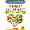 Manger cru et sain - Stefano Momentè - Sara Cargnello