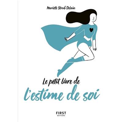 Le Petit Livre de l'Estime de Soi - Mariette Strub-Delain