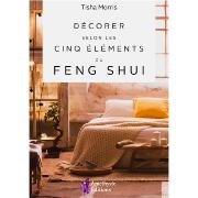 Décorer selon les Cinq Eléments du Feng Shui