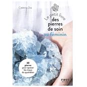 Le Petit Livre des Pierres de Soin au Fminin