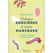 Pratiques Sorcières et Rituels Magiques - Patrick Guérin