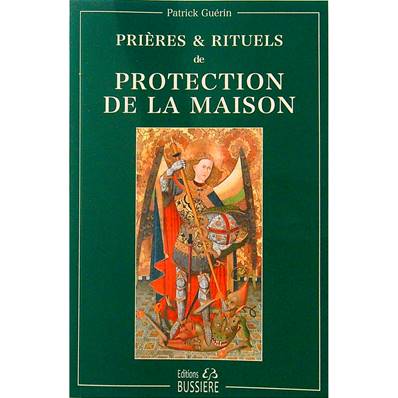 Prières et Rituels de Protection de la Maison - P. Guérin