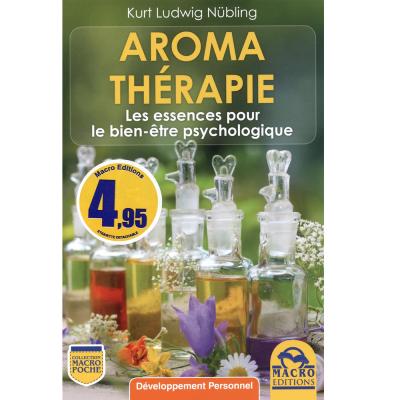Aromathérapie - Les essences pour le Bien-être psychologique