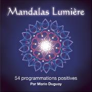 Cartes de Méditation - Mandalas Lumière - 54 Programmations Positives