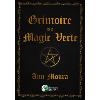 Grimoire de Magie Verte -  Ann Moura