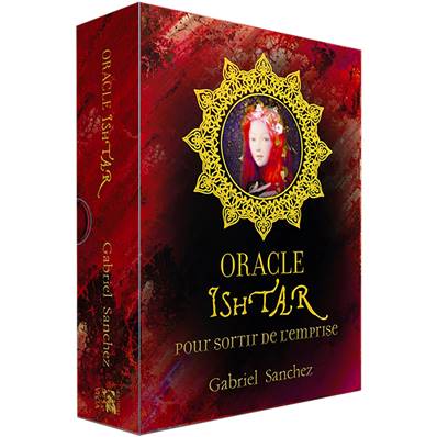 L'Oracle Ishtar pour Sortir de l'Emprise - Gabriel Sanchez