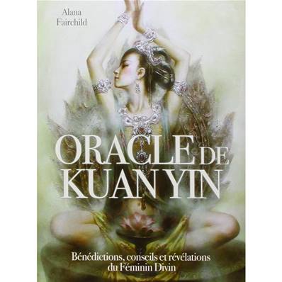 L'Oracle de Kuan Yin - Alana Fairchild