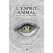 L'Oracle de l'Esprit Animal Sauvage et Inconnu - Kim Krans
