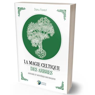 La Magie Celtique des Arbres - Danu Forest