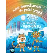 Les Aventures du Petit Yogi Tome 6 - Les Terres d'Abondance