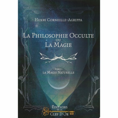 La Philosophie Occulte ou la Magie T1