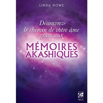 Découvrez le Chemin de votre Âme grâce aux Mémoires Akashiques - Linda Howe