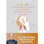 Le Pouvoir Magique des Pierres et des Cristaux - Jean-Didier