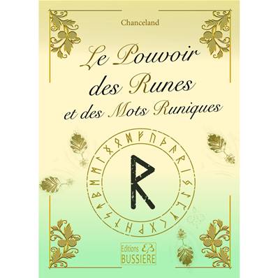 Le Pouvoir des Runes et des Mots Runiques - Chanceland