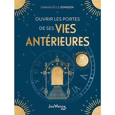 Ouvrir les Portes de ses Vies Antérieures - Emmanuelle Johnson