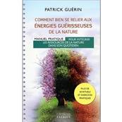 Comment bien se Relier aux Energies Guérisseuses de la Nature - Patick Guérin