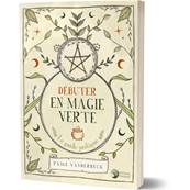 Dbuter en Magie Verte - Paige Vanderbeck