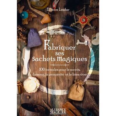 Fabriquer ses Sachets Magiques - Elhoim Leafar