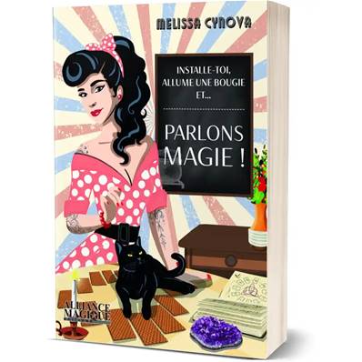 Installe toi, allume une bougie et... Parlons Magie ! Melissa Cynova