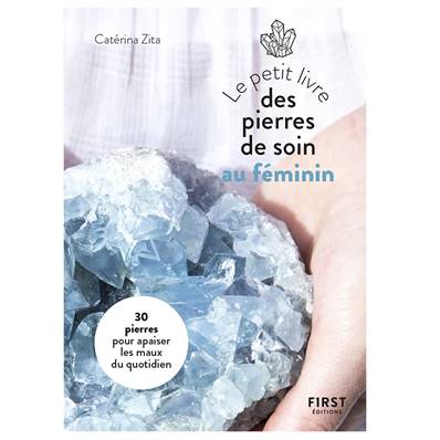 Le Petit Livre des Pierres de Soin au Féminin