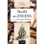 Trait des Encens et des Condensateurs Fluidiques - Vincent Lauvergne