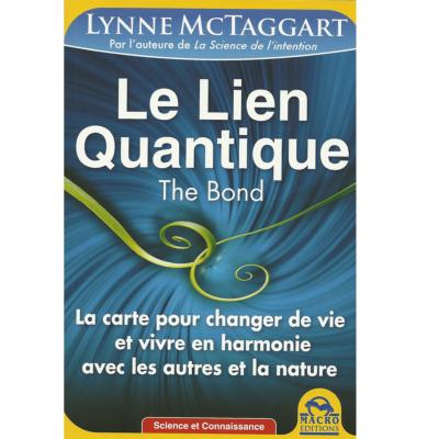 Le Lien Quantique - Lynne Mc Taggart