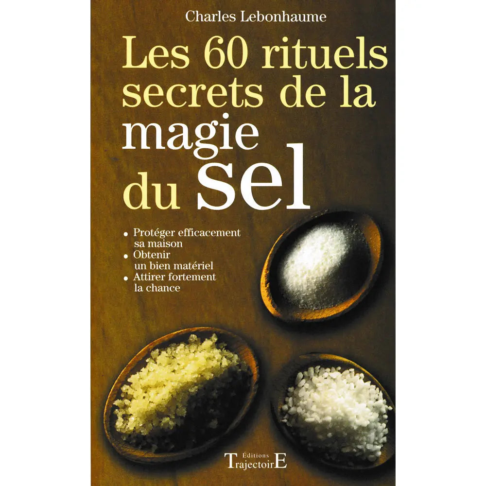 Livre Les 60 rituels secrets de la magie du sel de Charles Lebonhaume avec couverture marron et illustration de trois cuillères de sel