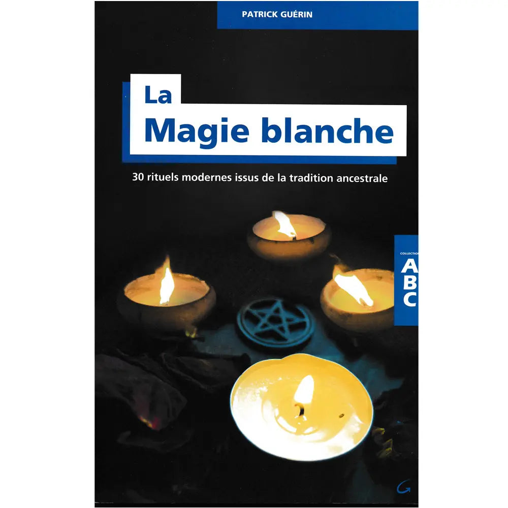 Couverture du livre La Magie blanche de Patrick Guérin collection ABC avec bougies et pentacle pour rituels modernes.
