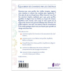 Quatrième de couverture du livre Équilibrer ses chakras par les cristaux présentant le résumé et les points clés du guide.
