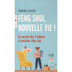 Couverture du livre "Feng Shui, Nouvelle vie !" de Caroline-S. Gleizes aux éditions Eyrolles Poche.