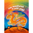 Les Aventures du petit yogi - Janou et le dragon d'eau (Tome 3) de Wonderjane & Jérôme Gadeyne, illustré par un grand dragon orange survolant un paysage asiatique sous un ciel multicolore en arc-en-couronne.