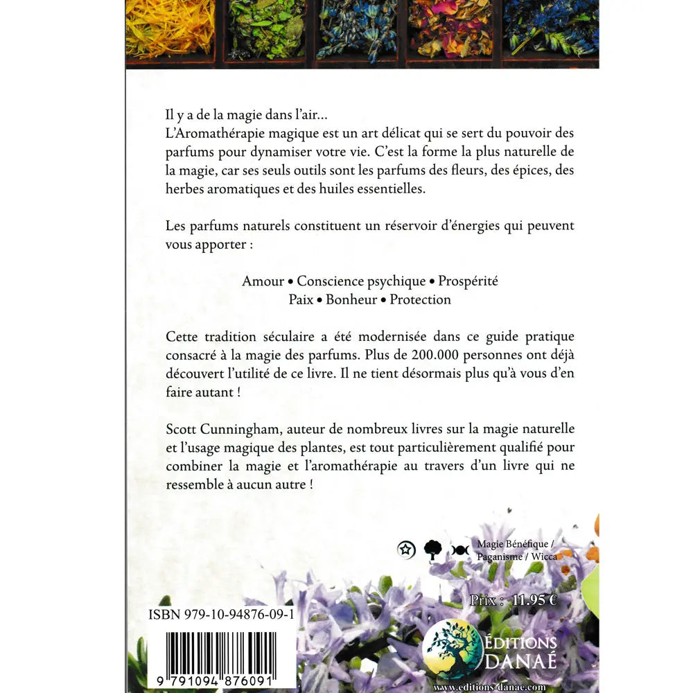 La quatrième de couverture du livre "Aromathérapie Magique", présentant un résumé de l'ouvrage sur le pouvoir des parfums naturels, accompagnée du code-barres, du prix et du logo des Éditions Danaé.