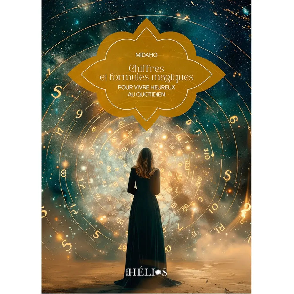 Couverture du livre Chiffres et formules magiques de Midaho, montrant une femme de dos face à un vortex céleste de chiffres dorés, publiée aux Éditions Hélios.