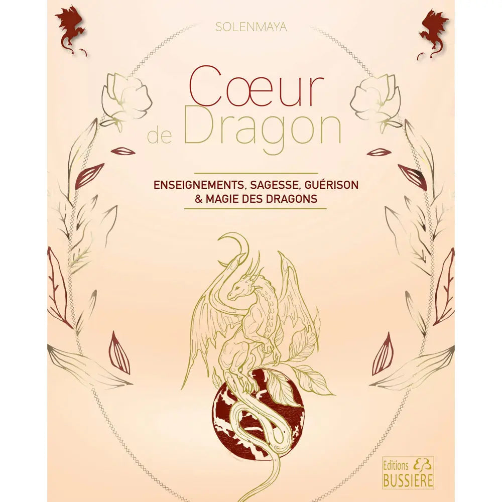 Couverture du livre Coeur de Dragon de Solenmaya, illustrée d'un dragon doré sur une sphère rouge entouré d'un encadrement végétal, publiée aux Éditions Bussière.