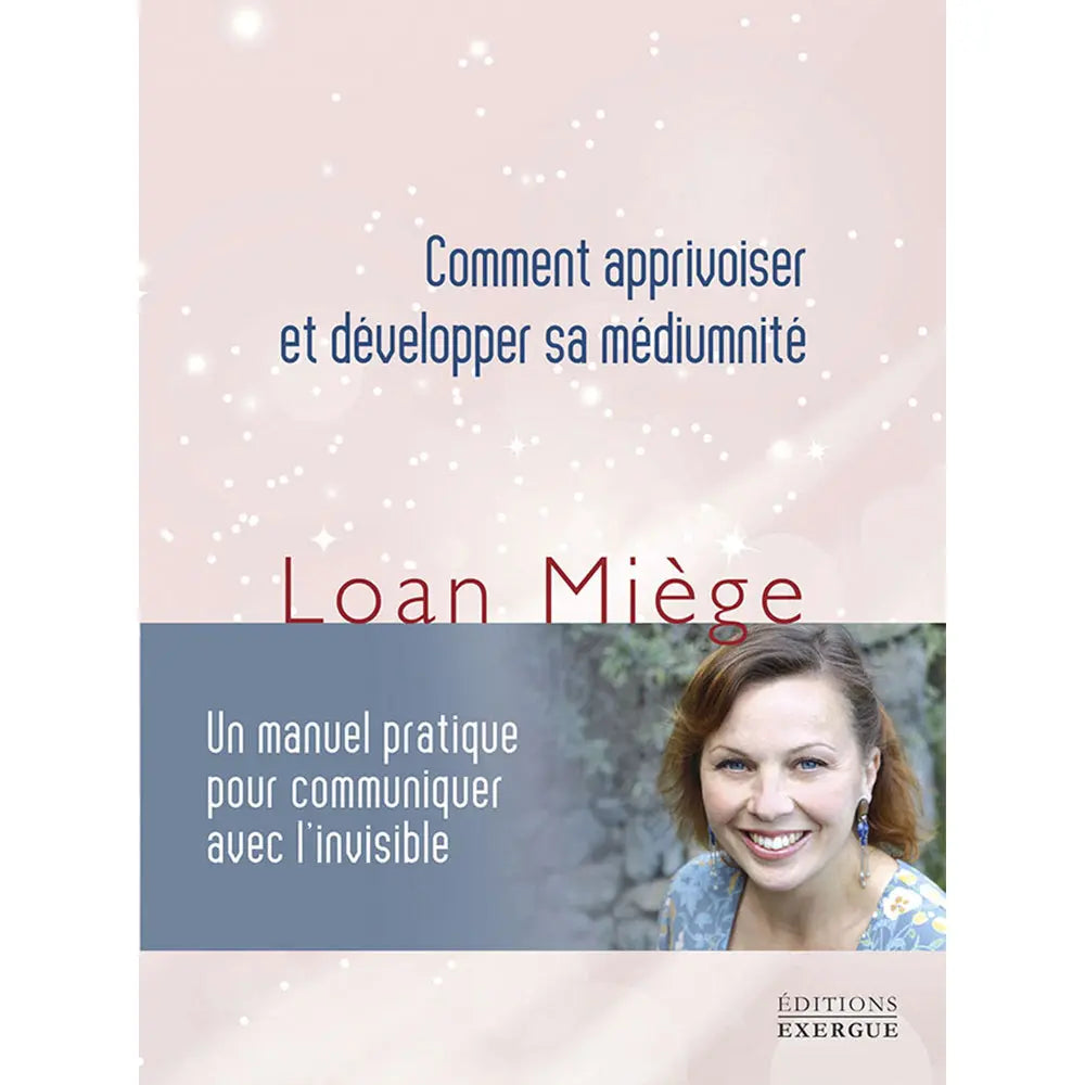 Couverture rose étoilée : "Comment apprivoiser et développer sa médiumnité" par Loan Miège, photo de l'auteure en bas.