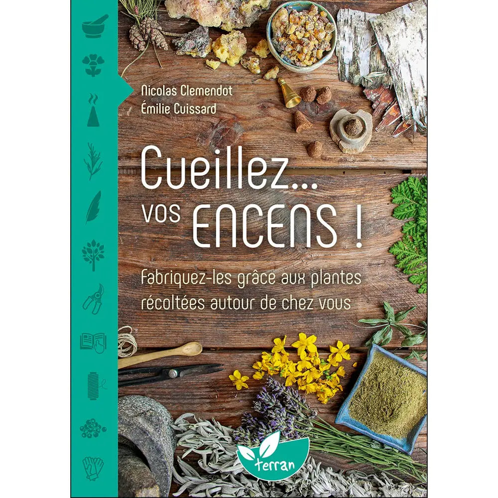 Livre Cueillez vos encens par Nicolas Clemendot, guide pour fabriquer ses encens naturels avec des plantes.